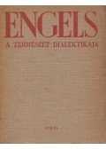 Engels Frigyes - A természet dialektikája