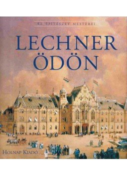 Gerle János - Lechner Ödön Gerle János - Lechner Ödön, Budapest 2003 antikvár könyv