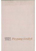 Szepesi Attila - Pitypang-királyfi