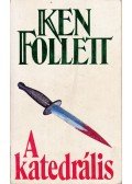 Ken Follett - A katedrális