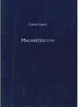 Császár László - Magán(y)ügyeim Császár László - Magán(y)ügyeim, 0 antikvár könyv
