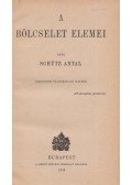 Schütz Antal - A bölcselet elemei