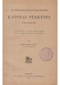 Sárói Szabó Lajos - Az Osztrák-Magyar Monarchia katonai térképei