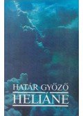 Határ Győző - Heliáne