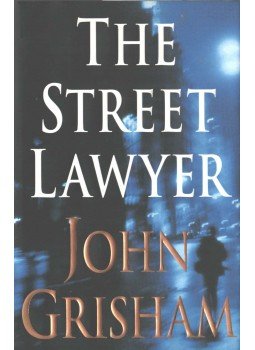 John Grisham - The Street Lawyer John Grisham - The Street Lawyer, 1998 antikvár könyv