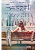 Szaszkó Gabriella - Beszélj hozzám