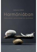 Tapolyai Emőke - Harmóniában múltunkkal, jelenünkkel, jövőnkkel