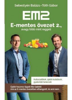 Sebestyén Balázs, Tóth Gábor - E-mentes övezet 2., avagy több mint reggeli Sebestyén Balázs, Tóth Gábor - E-mentes övezet 2., avagy több mint reggeli, Pilisvörösvár 2017 antikvár könyv