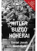 Daniel Jonah Goldhagen - Hitler buzgó hóhérai