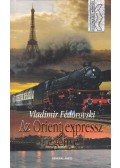 Fédorovski, Vladimir - Az Orient expressz regénye