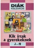 Borbély Sándor - Kik írtak gyerekeknek