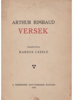 Rimbaud, Arthur - Versek Rimbaud, Arthur - Versek, Debrecen 1930 antikvár könyv