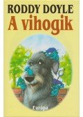 Roddy Doyle - A vihogik