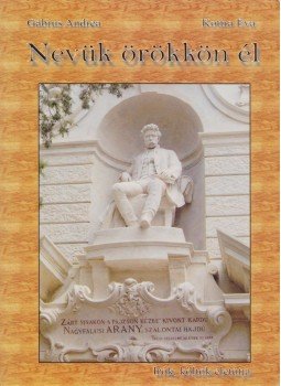 Gábrus Andrea, Kottra Éva - Nevük örökkön él Gábrus Andrea, Kottra Éva - Nevük örökkön él, 2006 antikvár könyv