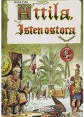 Sarlós Endre - Attila, Isten ostora