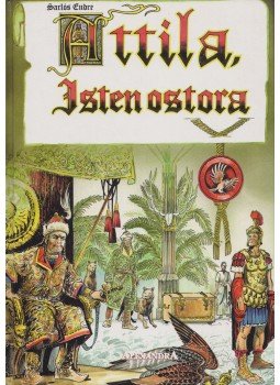 Sarlós Endre - Attila, Isten ostora Sarlós Endre - Attila, Isten ostora, Pécs 1999 antikvár könyv