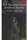 Wilkie Collins - The Haunted Hotel & Other Stories