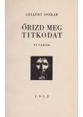 Gellért Oszkár - Őrizd meg titkodat (dedikált)