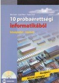 Bíró Zsolt,CSÚRI PÉTER,Fodor Zsolt - 10 próbaérettségi informatikából