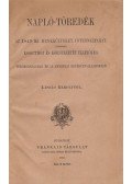 László Károly - Napló-töredékek az 1849-iki menekülteket, internáltakat, különösen Kossuthot és környezetét illetőleg, Törökországban és az Amerikai Egyesült Államokban