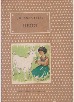 Johanna Spyri - Heidi Johanna Spyri - Heidi, Budapest 1966 antikvár könyv