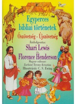 Shari Lewis, Henderson, Florence - Egyperces bibliai történetek Ószövetség-Újszövetség, Budapest 1993 antikvár könyv