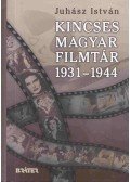 Juhász István - Kincses Magyar Filmtár 1931-1944