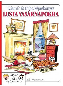 Bill Watterson - Kázmér és Huba Képeskönyve lusta vasárnapokra, null 2012 antikvár könyv