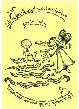 Párhon Lili - Lili nagyon egyszerű angol nyelvtani leírása Lili's very simple English grammar description, null 2017 antikvár könyv