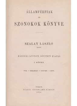 Szalay László - Államférfiak és szónokok könyve I-II. Szalay László - Államférfiak és szónokok könyve I-II., Pest 1864 antikvár könyv
