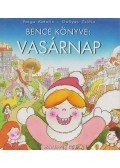 Varga Katalin,Gallyas Zsófia - Bence könyve: Vasárnap