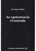 Gyenge Zoltán - Az egzisztencia évszázada