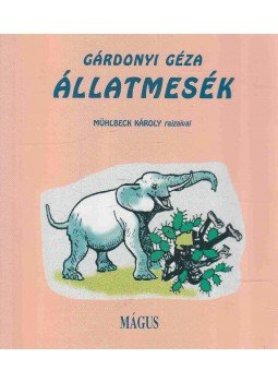 Gárdonyi Géza - Állatmesék Gárdonyi Géza - Állatmesék, 0 antikvár könyv