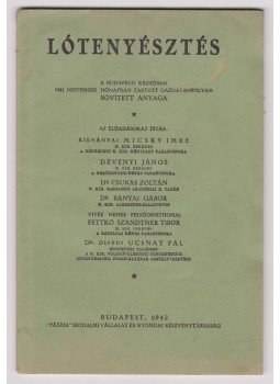 Micsky Imre, Dévényi János - Lótenyésztés. A budapesti rádióban 1941. november hónapban tartott gazdatanfolyam bővített anyaga, Budapest 1942 antikvár könyv