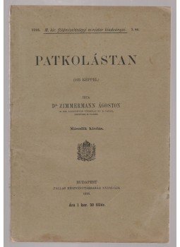 Zimmermann Ágoston - Patkolástan (1916) Zimmermann Ágoston - Patkolástan (1916), Budapest 1916 antikvár könyv