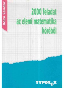 Róka Sándor - 2000 feladat az elemi matematika köréből Róka Sándor - 2000 feladat az elemi matematika köréből, Budapest 2000 antikvár könyv