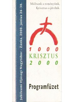 Göncz Orsolya, Nagy Gábor, Varga János - A Zánkai Ifjúsági Nagytábor programfüzete 2000 Göncz Orsolya, Nagy Gábor, Varga János - A Zánkai Ifjúsági Nagytábor programfüzete 2000, 2000 antikvár könyv