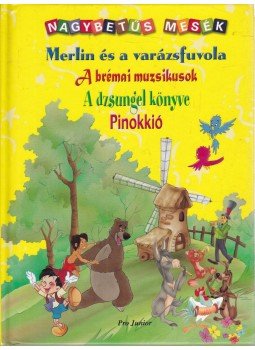  - Merlin és a varázsfuvola - A brémai muzsikusok - A dzsungel könyve - Pinokkió, Budapest 0 antikvár könyv