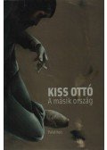 Kiss Ottó - A másik ország