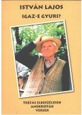 István Lajos - Igaz-e Gyuri?
