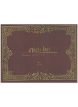 Wenzel Gusztáv, Geiger Péter N. János - Árpádok kora Wenzel Gusztáv, Geiger Péter N. János - Árpádok kora, Budapest 2010 antikvár könyv