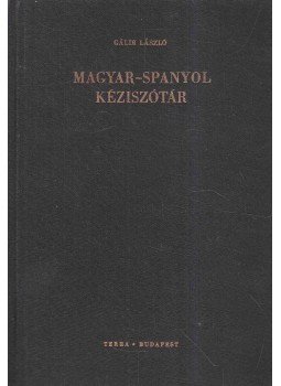 Gáldi László - Magyar-spanyol kéziszótár Gáldi László - Magyar-spanyol kéziszótár, Budapest 1974 antikvár könyv