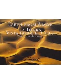 Arthus-Bertrand, Yann - Earth from Above - La Tierra Vista desde el Cielo, Paris 2003 antikvár könyv