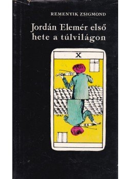Remenyik Zsigmond - Jordán Elemér első hete a túlvilágon, Budapest 1962 antikvár könyv