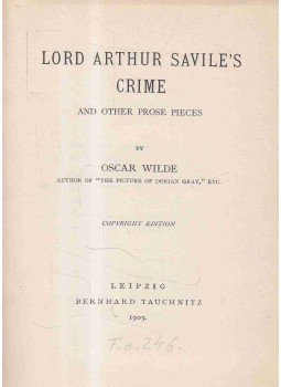 Oscar Wilde - Lord Arthur Savile's Crime and Other Prose Pieces Oscar Wilde - Lord Arthur Savile's Crime and Other Prose Pieces, Lipcse 1909 antikvár könyv