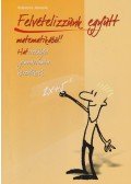 Kothencz Jánosné - Felvételizzünk együtt matematikából!
