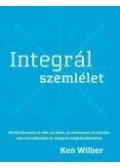 Ken Wilber - Integrál szemlélet