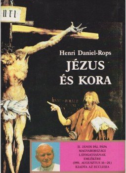 Daniel-Rops, Henri - Jézus és kora I., Budapest 1991 antikvár könyv