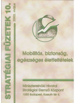 Ruppert László - Mobilitás, biztonság, egészséges életfeltételek Ruppert László - Mobilitás, biztonság, egészséges életfeltételek, 2002 antikvár könyv