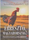 Molnár Róbert - Ébresztő, Magyarország!